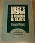 Frege's Conception of Numbers as Objects (Scots Philosophical Monographs)