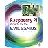 Raspberry Pi Projects for the Evil Genius