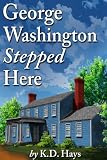 George Washington Stepped Here (The Karen Maxwell Mystery Series)