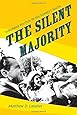 The Silent Majority: Suburban Politics in the Sunbelt South (Politics and Society in Twentieth-Century America)