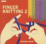 Finger Knitting 2 (Vol 2)