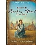 Where the Broken Heart Still Beats: The Story of Cynthia Ann Parker (Great Episodes (Paperback)) (Paperback) - Common