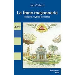 La franc-ma�onnerie : Histoire, mythes et r�alit�s