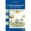 La franc-ma�onnerie : Histoire, mythes et r�alit�s