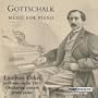 Gottschalk: Music for Piano