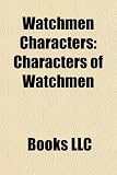 Watchmen Characters: Characters of Watchmen
