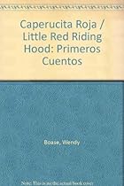 Caperucita Roja / Little Red Riding Hood: Primeros Cuentos (Spanish Edition)