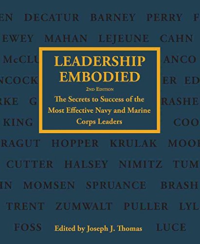 [Leadership Embodied: The Secrets to Success of the Most Effective Navy and Marine Corps Leaders] (By: Joseph J Thomas) [published: October, 2013]
