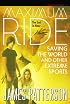 Saving the World (Maximum Ride, Book 3)