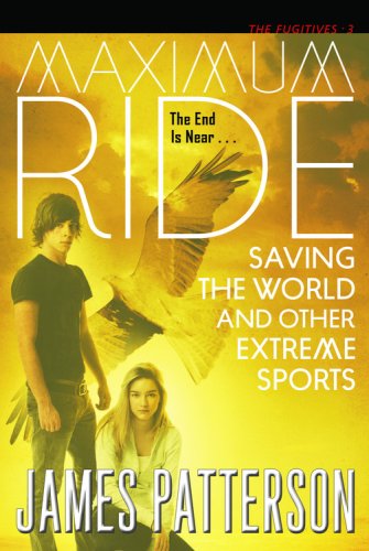 Saving the World (Maximum Ride, Book 3) under Mysteries, Espionage, & Detectives in The Books Store
