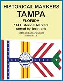 Historical Markers TAMPA, FLORIDA (Historical Markers Series)