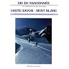 Ski de randonn�e Haute-Savoie Mont Blanc : 170 itin�raires de ski-alpinisme