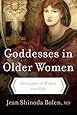 Goddesses in Older Women: Archetypes in Women over Fifty
