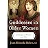 Goddesses in Older Women: Archetypes in Women over Fifty