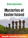 Mysteries of Easter Island (South America Series)