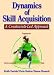 Dynamics of Skill Acquisition