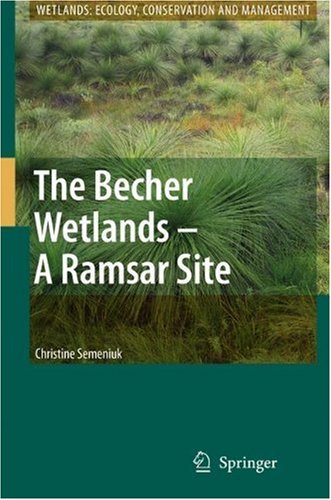 The Becher Wetlands - A Ramsar Site: 1 (Wetlands: Ecology, Conservation and Management)