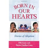 Born in Our Hearts: Stories of Adoption