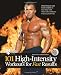 101 High Intensity Workouts for Fast Results (101 Workouts)