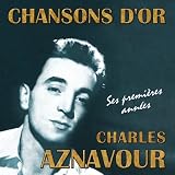 Chansons D`Or : Charles Aznavour, Ses Premières Années