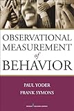 Observational measurement of behaviour