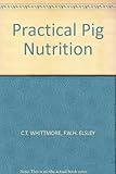 Practical pig nutrition