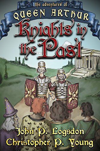 Knights in the Past (Queen Arthur Book 3)
