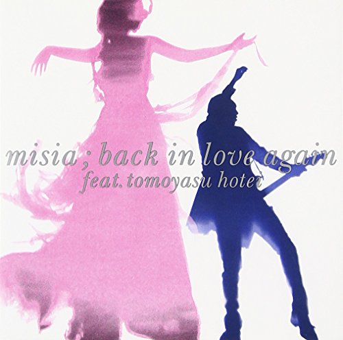 Back In Love Again(feat.布袋寅泰) MISIA 布袋寅泰
