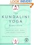 The Kundalini Yoga Experience: Bringing Body, Mind, and Spirit Together
