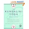 The Kundalini Yoga Experience: Bringing Body, Mind, and Spirit Together