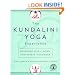The Kundalini Yoga Experience: Bringing Body, Mind, and Spirit Together