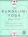The Kundalini Yoga Experience: Bringing Body, Mind, and Spirit Together