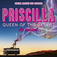 Priscilla Queen of the Desert - The Musical
