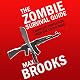 The Zombie Survival Guide: Complete Protection from the Living Dead