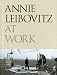 Books : Annie Leibovitz at Work