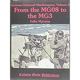 german universal machineguns volume ii from the mg08 to the mg3