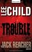 Bücher : Trouble: Ein Jack-Reacher-Roman