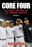 Core Four: The Heart and Soul of the Yankees Dynasty