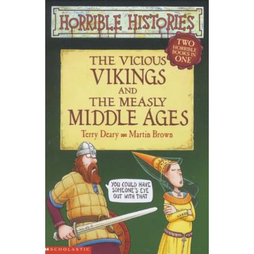 Vicious Vikings and the Measley Middle Ages by Terry Deary