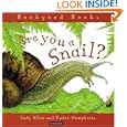 Are You a Snail? (Backyard Books)