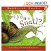 Are You a Snail? (Backyard Books)