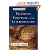 Tradition, Scripture, and Interpretation: A Sourcebook of the Ancient Church (Evangelical Ressourcement: Ancient Sources for the Church's Future)