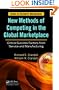 New Methods of Competing in the Global Marketplace: Critical Success Factors from Service and Manufacturing