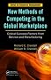 New Methods of Competing in the Global Marketplace: Critical Success Factors from Service and Manufacturing (Series on Resource Management)