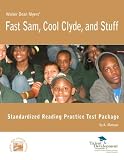 Fast Sam, Cool Clyde, and Stuff Standardized Reading Practice Test Package