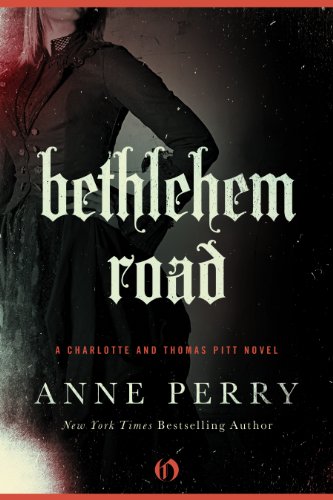 Bethlehem Road (Charlotte and Thomas Pitt Series Book 10)