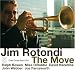 Jim Rotondi-The Move