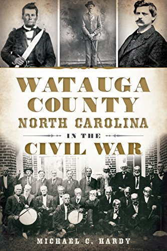 Watauga County, North Carolina, in the Civil War (Civil War Series)