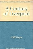 A century of Liverpool