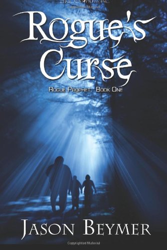 Rogue's Curse by Jason Beymer Rogue's Curse by Jason Beymer